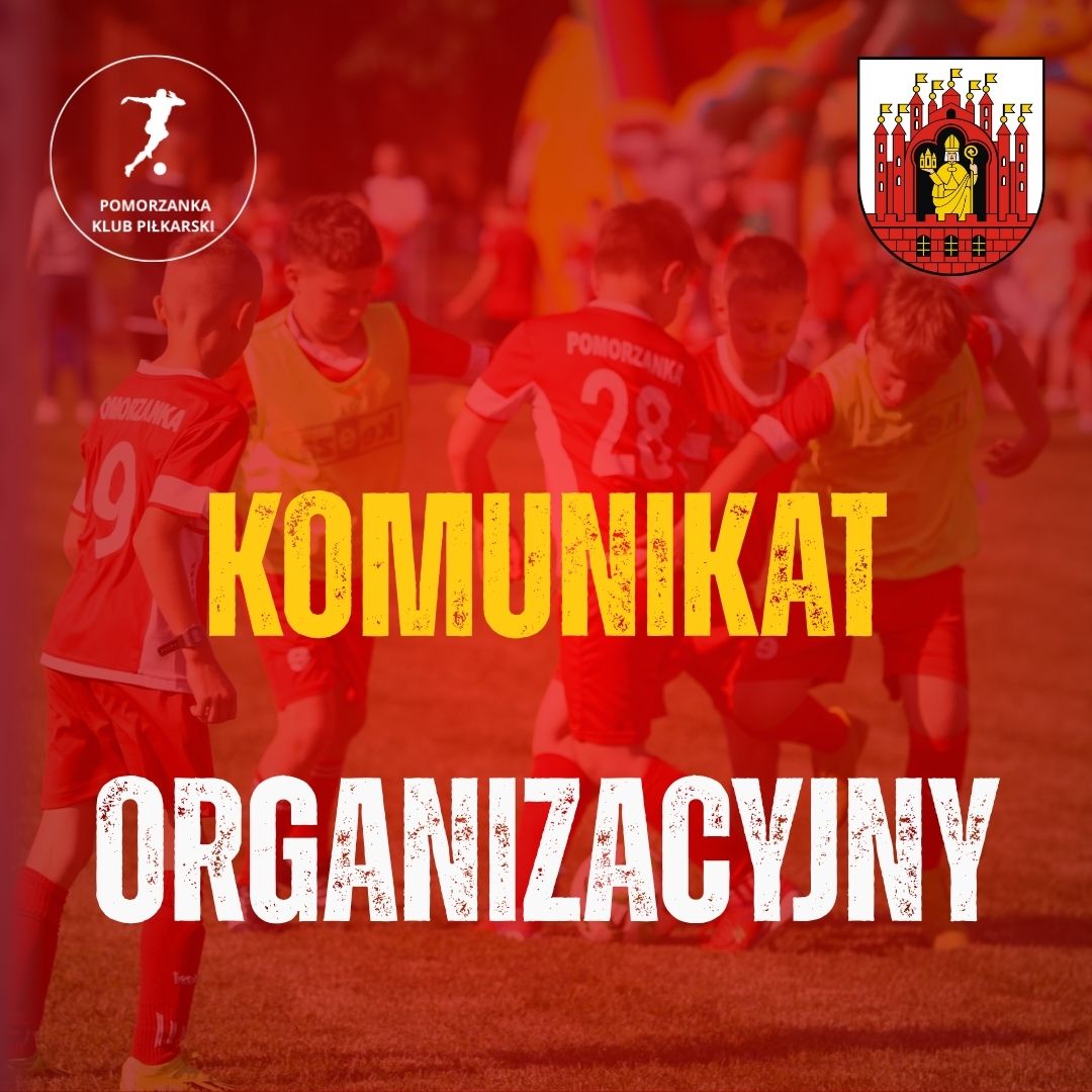 Grudziądz - komunikat organizacyjny