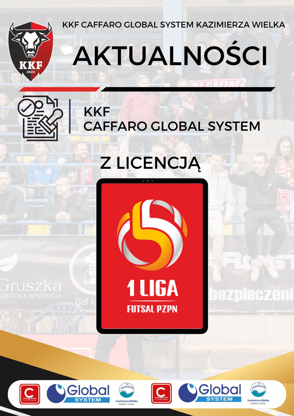 KKF Caffaro Global System Kazimierza Wielka z licencją na grę w rozgrywkach 1️⃣ Polska Liga Futsalu w sezonie 2024/2025 ❗️