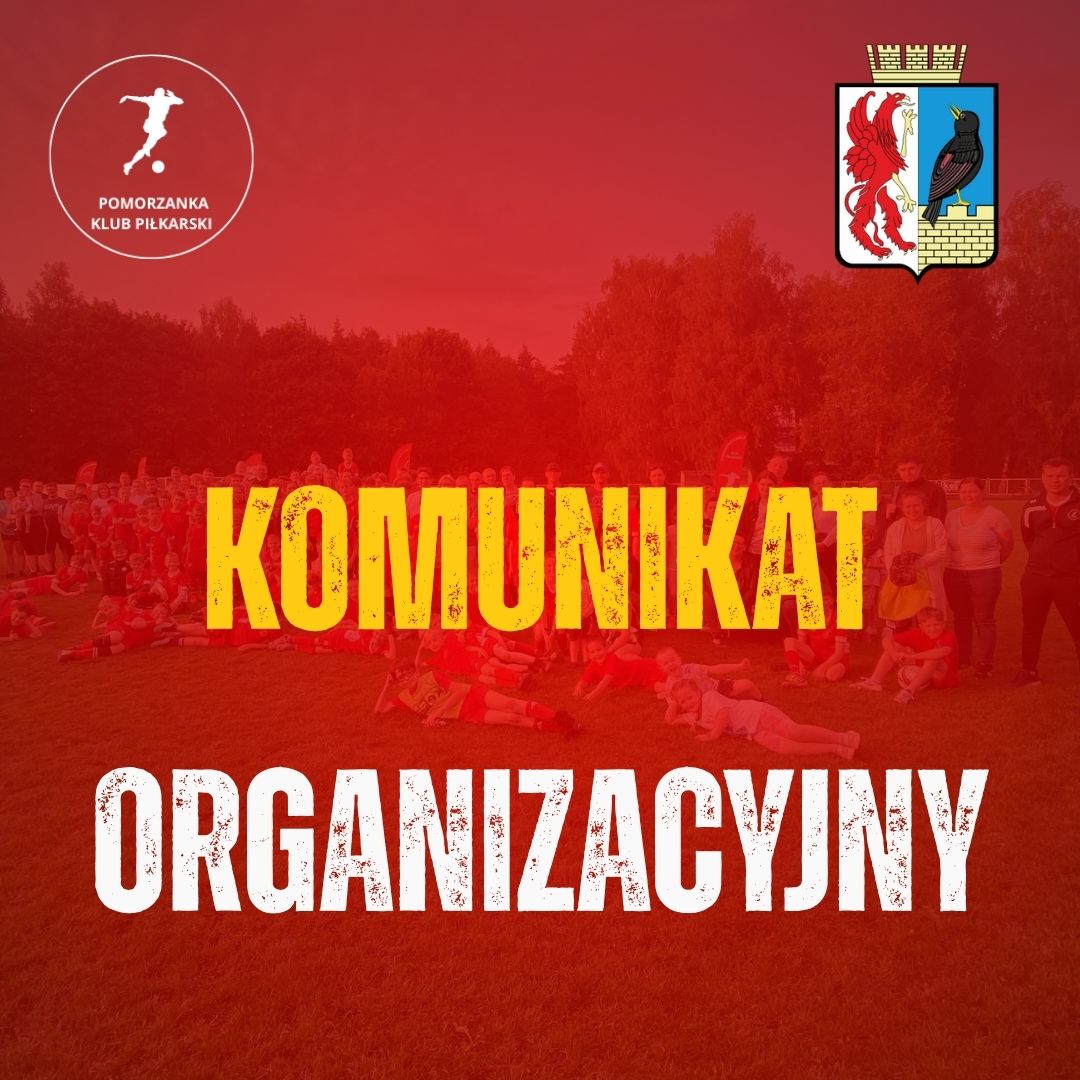 Skórcz - komunikat organizacyjny sezon 2025/2026