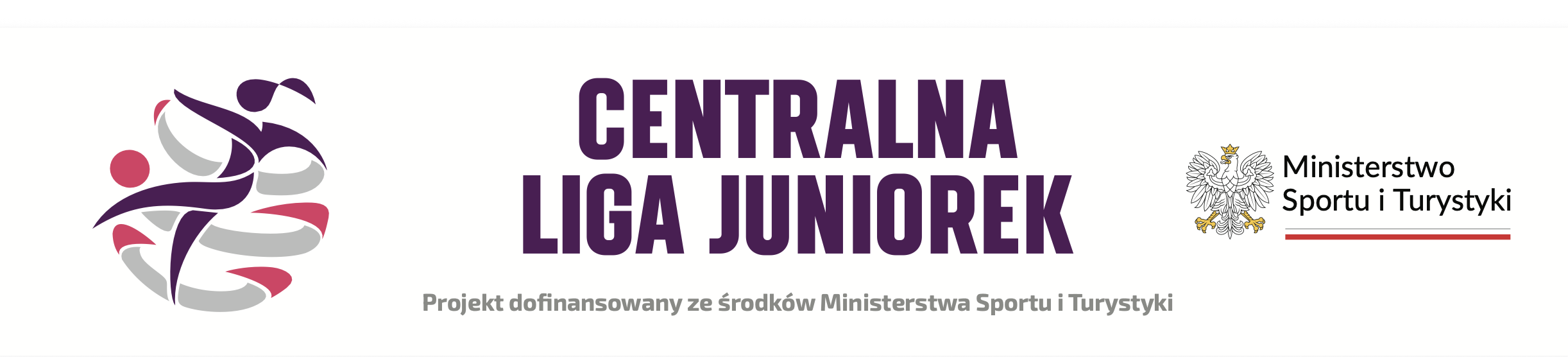 w rozgrywkach CLJ u16 i CLJ u18 Wspiera nas Ministerstwo Sportu i Turystyki