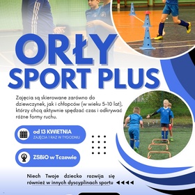 ORŁY SPORT PLUS – ruszamy w kwietniu!