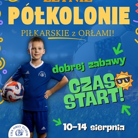Letnie Półkolonie z Orłami – zapisy!