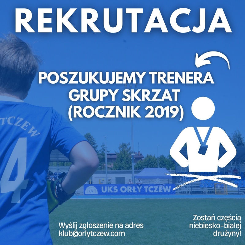 Poszukujemy trenera grupy Skrzat (rocznik 2019)