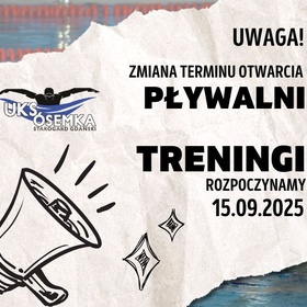 UWAGA! Zmiana terminu otwarcia pływalni!