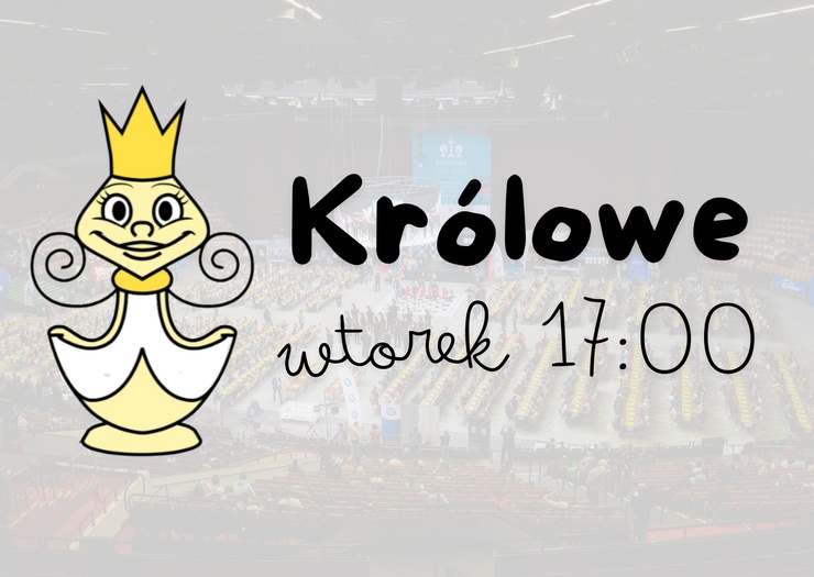 KRÓLOWE (wtorek 17:00)