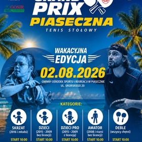 Wakacyjne Grand Prix Piaseczna w tenisie stołowym - 2 sierpnia 2026, hala GOSiR Piaseczno