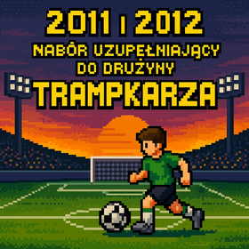 📣 Rocznik 2011 i 2012 – Nabór uzupełniający! ⚽🔥