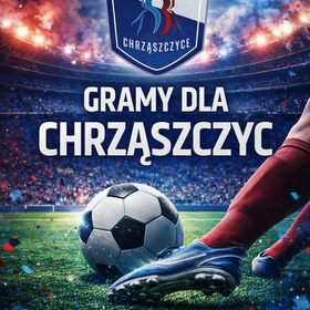 PIŁKARSKIE EMOCJE W CHRZĄSZCZYCACH
