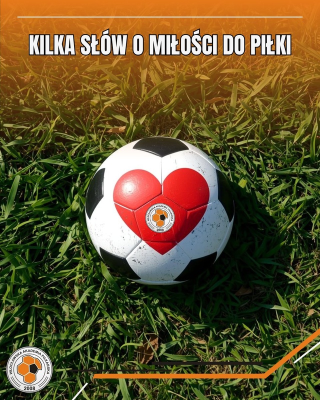 Kilka słów o miłości do piłki.