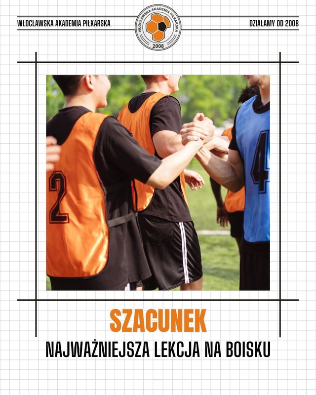 SZACUNEK ! Najważniejsza lekcja na boisku !