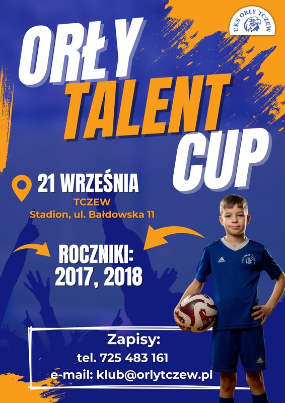 ORŁY TALENT CUP – ruszają zapisy!