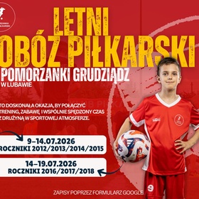 Letni Obóz Piłkarski Pomorzanki GRUDZIĄDZ – ZAPISY 2026